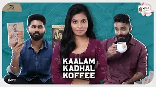 Kaalam Kadhal Koffee - Official Short Film | Pranav | Akila | Satric | Clifford | Vels Signature