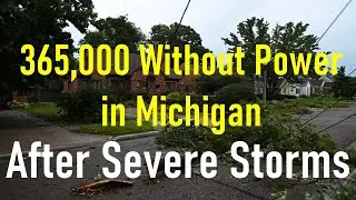 Michigan Hit Hard: 365,000 Without Power After Severe Storms and Scorching Heat | Dte Outage Map