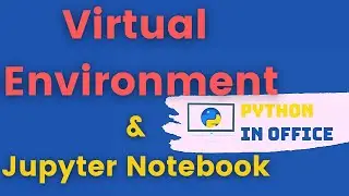 How To Use Python Virtual Environment And Jupyter Notebook