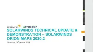 Webinar: SolarWinds Technical Update & Demo - Orion Maps 2020.2