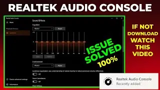 How to Download and Install Realtek Sound Console in Window 10 & 11