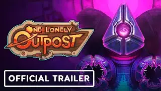 One Lonely Outpost - Official Early Access Trailer | E3 2021