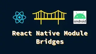 React Native Module | Bridges | Android