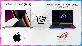 ASUS ROG STRIX SCAR 17 SE 2022 VS APPLE MACBOOK PRO 16 2021