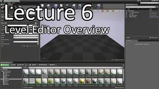 Learn Unreal Engine - Lecture 6 - Level Editor Overview // Unreal Engine 4 Tutorials