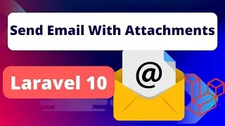 Laravel 10 | Sending Emails with attachment from Laravel Application step-by-step