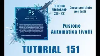 Photoshop Corso base: Fusione automatica livelli - Tutorial 151  Italiano
