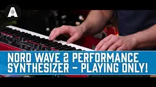 Nord Wave 2 Performance Synthesizer - Playing Only! (Headphones Needed!)