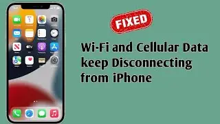 Wi-Fi and Cellular Data Keep Disconnecting from iPhone in iOS 15 [Fixed]