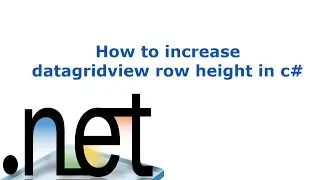 How to increase datagridview row height in c#