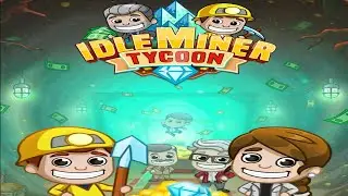Idle Miner Tycoon - Mine Manager Simulator - Android Gameplay