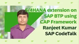 CodeTalk with Ranjeet:S/4HANA Extension using CAP Framework