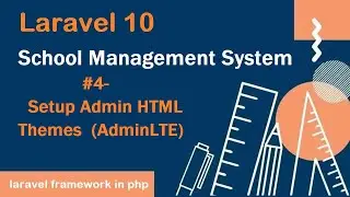 #4- Setup Admin HTML themes (AdminLTE) | School Management System in Laravel 10 | Laravel 10 Project