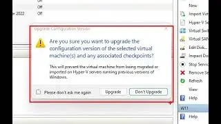 How to Upgrade your base configuration of Hyper-V VMs.