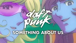 Daft Punk - Something About Us (Official Video)