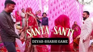 Wedding Rituals | Devar-Bhabhi game | Santa Santi