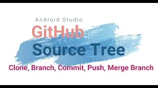 How to use SourceTree to clone GitHub Repository, Commit, push and Merge your code