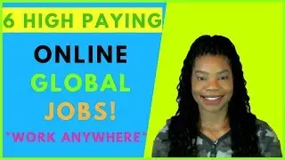 6 High Paying International Jobs 2020! | Online, Work At Home, Remote Jobs