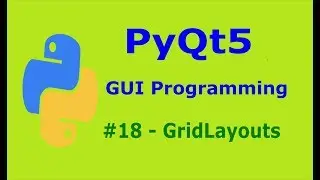 18  PyQt5 GridLayouts Python GUI Programming With PyQt5