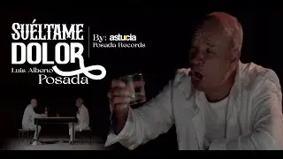 @LuisAlbertoPosadaOficial | SUÉLTAME DOLOR (Video Oficial)