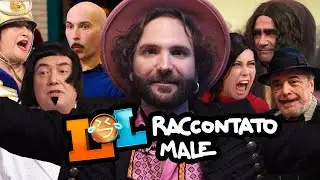 LOL: Raccontato Male ft. 