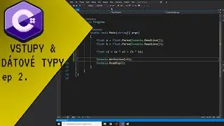 C# Tutorial Vstupy & Dátové Typy Ep.2
