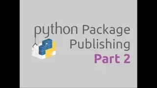 Python Package Publishing (Part-2) | Setting up the Package