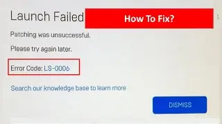 Fix Epic Games Error Code LS 0006 On Windows