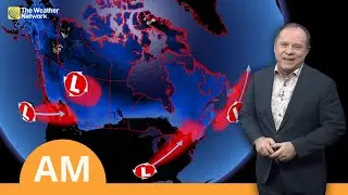 Canada's National Forecast: Pattern Flip Brings Stormy Weather Across the Country | #WeatherAM