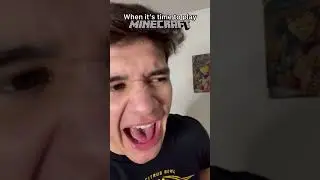 When it’s time to play Minecraft 