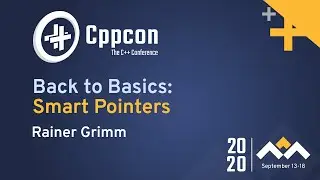 Back to Basics: Smart Pointers - Rainer Grimm - CppCon 2020
