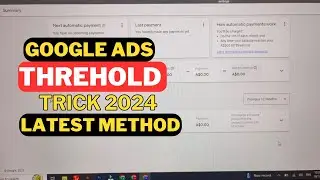 $500 Google Ads Threshold Method 2024 | Google Ads Threshold Trick