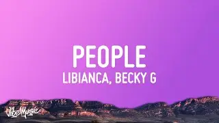 Libianca - People (Lyrics) ft. Becky G