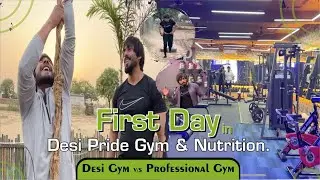 First Day In DESI PRIDE GYM AND NUTRITION 🔥 Desi Gym V/S Professional Gym 😱 | Vipin Yadav |