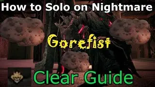 Remnant: From The Ashes - How to Solo Gorefist on Nightmare [Video Guide]