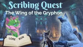 Savy Goes Questing! Scribing Questline: The Wing of the Gryphon