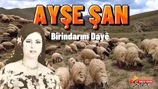 Ayşe Şan - Birindarım Daye-Çok Acıklı Dertli Stranlar