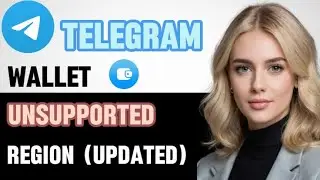 How To Fix Telegram Wallet Unsupported Region 2024! (UPDATED FULL GUIDE)