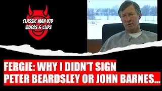 Fergie | Why I didn't sign Peter Beardsley or John Barnes...