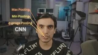 Max pooling, Min pooling, Avg pooling (CNN) FUll Lecture and Python Implementation using numpy