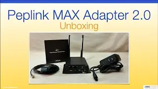 Peplink MAX Adapter 2.0 - Unboxing