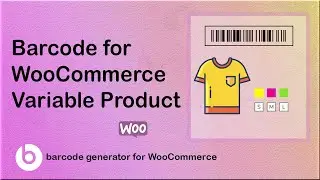 Barcode for WooCommerce Variable Product : WoCommerce Barcode  generator  Plugin