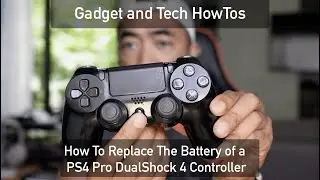 How To Replace The Battery of a PS4 Pro DualShock 4 Controller