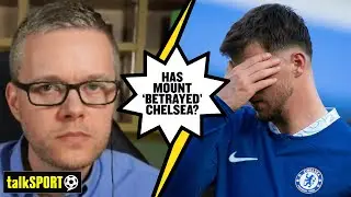 Mark Goldbridge HITS BACK at fans claiming Mason Mount has betrayed Chelsea 🔥