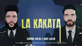 Kiubbah Malon & Many Malon - La Kakata