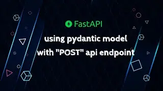 FastAPI - using pydantic model with POST api endpoint