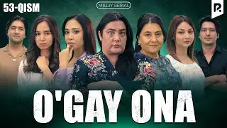 O'gay ona 53-qism (milliy serial) | Угай она 53-кисм (миллий сериал)