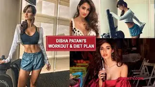 Disha Patanis diet and workout plan | Bolly Quickie