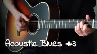 Acoustic Blues #3 - Fingerstyle Acoustic Guitar + Tab