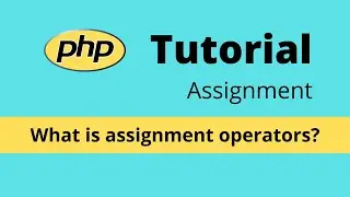 Assignment Operators - PHP Tutorial